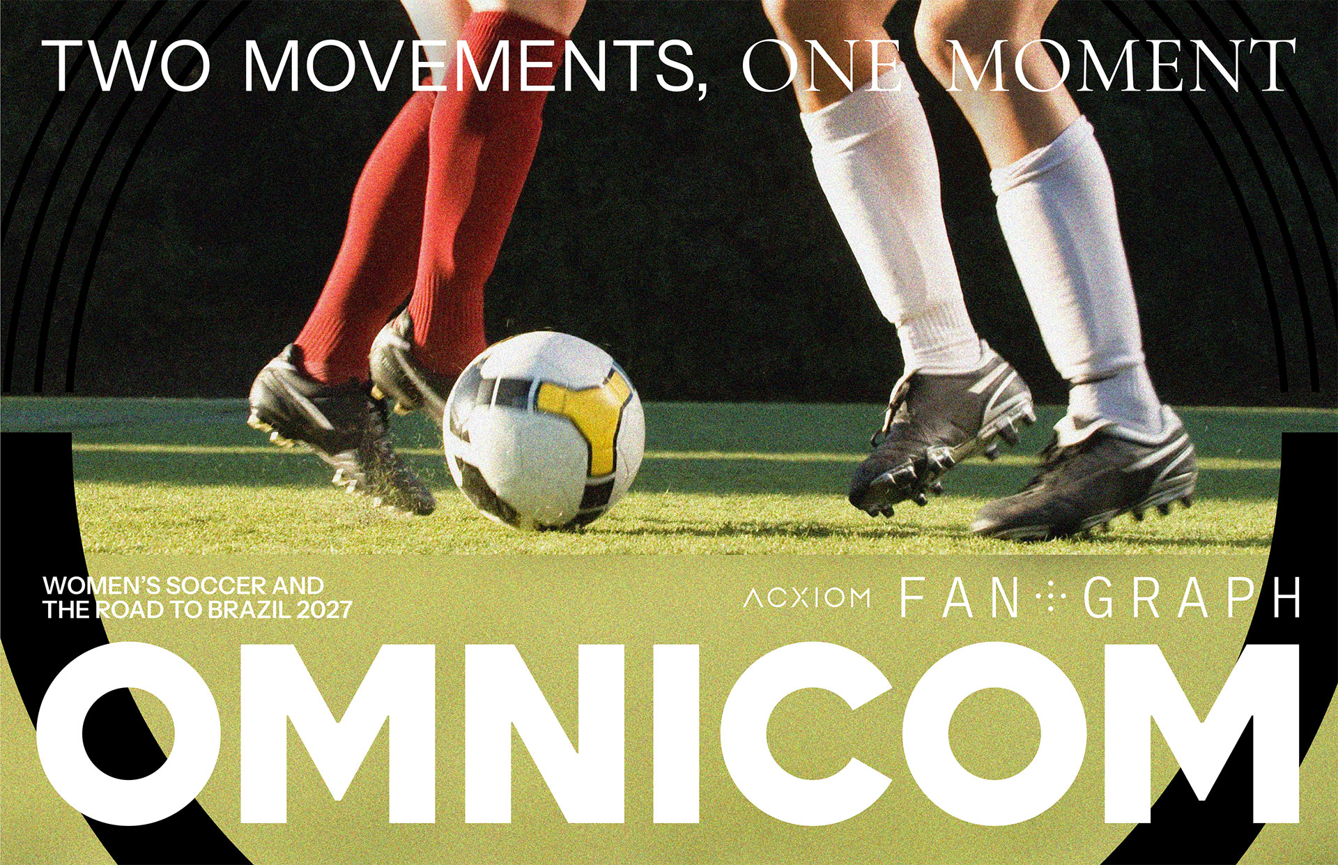 Two movements, one moment: women’s soccer and the road to Brazil 2027, Omnicom and Acxiom Fan Graph